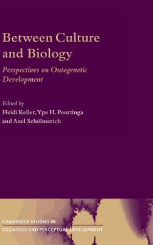Between Culture Biology Perspectives on Ontogenetic Development… 9780521791205 G