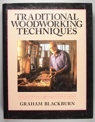 Traditional Woodworking Techniques 2004 Graham Blackburn SIGNED HC DJ