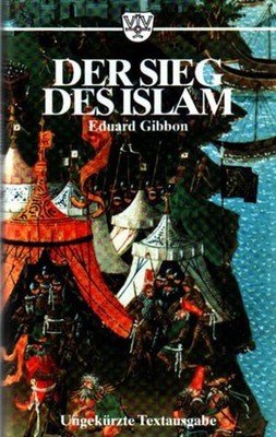 Der Sieg des Islam. [Hardcover] Eduard Gibbon