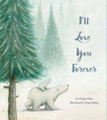 I'll Love You Forever - Hardcover By Hart, Owen - GOOD