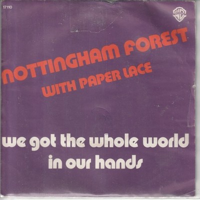 Nottingham Forest with Paper Lace   We got the whole world in our hands - 7 