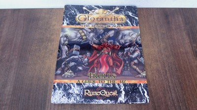 			Glorantha The Second Age: The Guide to Trolls (Rune quest RPG), D		