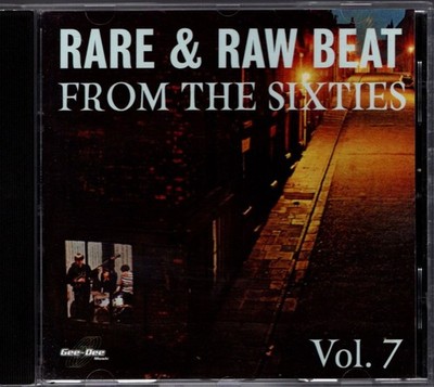 Rare & Raw Beat From The Sixties Vol.7 - V.A. CD Album 1999 auf Gee-Dee Music