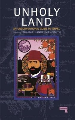 Ithamar Handelman Smith The Unholy Land (Taschenbuch)