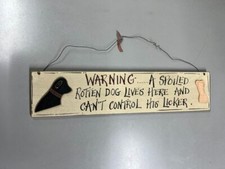 "Warning a Spoiled Rotten Dog Lives Here..." 24" x 5.5" - Wooden Dog Home Sign