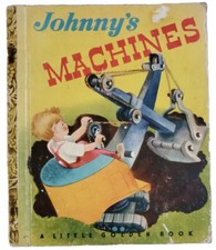 JOHNNY'S MACHINES by Helen Palmer RARE VINTAGE 1949 A Little Golden Book #71