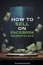 How To Sell On Facebook Marketplace By Meadowlark, Silas Silas M