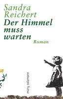 Der Himmel Muss Warten | Roman | Sandra Reichert | Buch | 208 S. | Deutsch