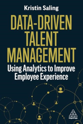Data-Driven Talent Management: Using Analytics to Impro - Paperback NEW Saling,
