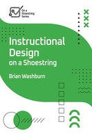 Instructional Design On A Shoestring Brian Washburn Taschenbuch Englisch 2024