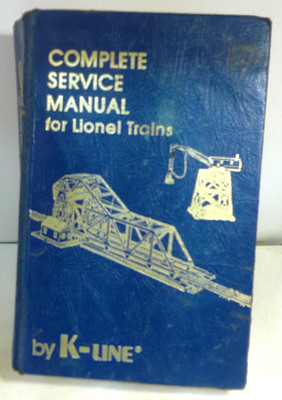 Complete Service Manual for Lionel Trains by K-line 1987 HC 6th Printing - GS