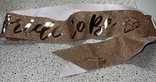 Bride to Be Glitter Sash Rose Gold with Bling Safety Pin Bridal Party Accessory