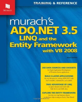 Murach's ADO.NET 3.5 LINQ & the Entity Framework with VB 2008 by Anne Boehm ...