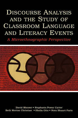 Discourse Analysis and the Study of Classroom Language and Literacy Events: A M