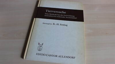 Tierversuche : e. Methode bei d. Entwicklung zentralnervös wirkender Arzneimitte