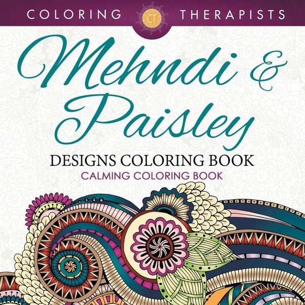 Coloring Therapist | Mehndi & Paisley Designs Coloring Book - Calming...-image