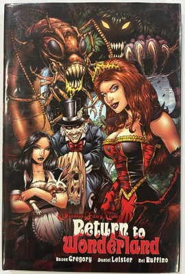 Zenescope Grimm Fairy Tales Return to Wonderland Gregory Leister Ruffino 2008 HC