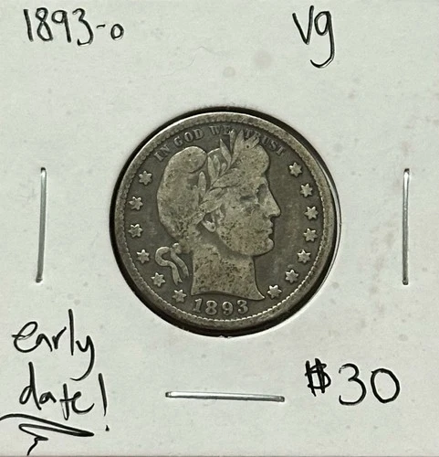 1893-O Barber Quarter VG ~Early Date~