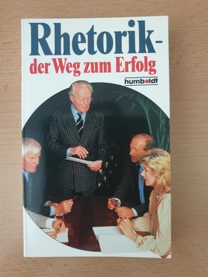 Rhetorik - der Weg zum Erfolg | Buch | Zustand: sehr gut erhalten / Humboldt - Bild 1 von 4
