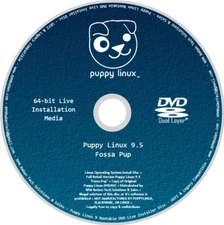 Puppy Linux 9.5 Installation Disc: BOOTABLE, LIVE FOSSA PUP LITE LINUX SLACKWARE