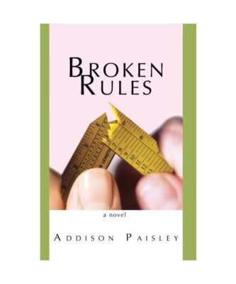 Broken Rules, Addison Paisley