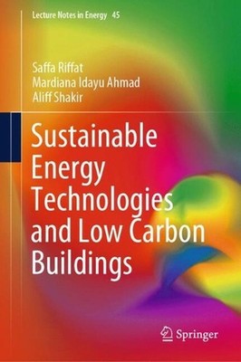 Sustainable Energy Technologies and Low Carbon Buildings by Saffa Riffat Hardcov
