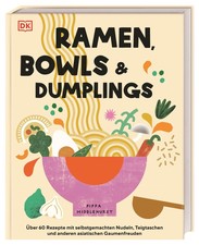 Ramen, Bowls und Dumplings | Middlehurst, Pippa | Middlehurst, Pippa