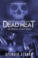 Spencer Stoner | Ophelia & Lyan Are Dead Meat | Taschenbuch | Englisch (2017)