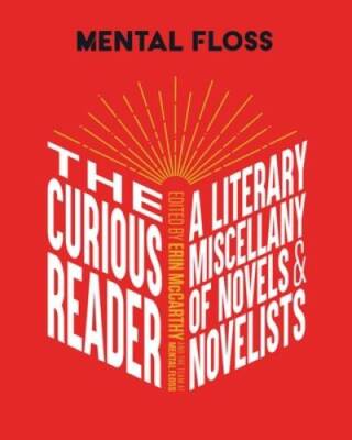 Mental Floss: The Curious Reader: | Facts About Famous Authors and Novels - GOOD
