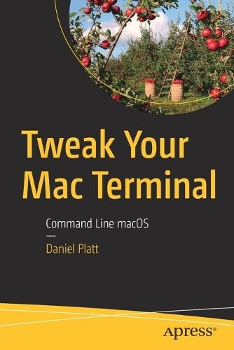 Thumbnail - Daniel Platt Tweak Your Mac Terminal (taschenbuch)