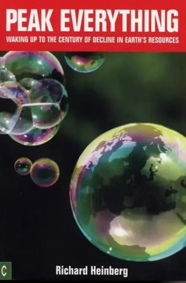 Peak Everything | Waking Up to the Century of Decline in Earth's Resources