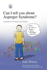 Can I tell you about Asperger Syndrome?: A guide for friend - VERY GOOD