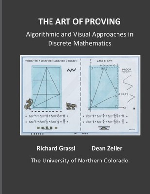 Zeller - Art of Proving  Algorithmic and Visual Approaches in Discrete - P555z
