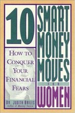 10 Smart Money Moves for Women : How to Conquer Your Financial Fe