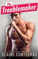Claire Contreras | The Troublemaker | Taschenbuch | Englisch (2021)