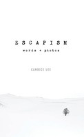 Candice Lee | Escapism | Buch | Englisch (2016) | Words + Photos | Gebunden