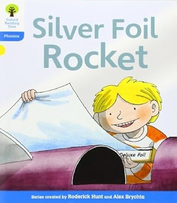 Oxford Reading Tree: Level 3: Floppys Phonics Fiction: The Silver Foil Rocket, H