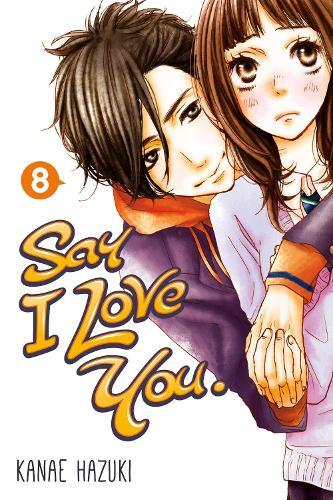 Kanae Hazuki Say I Love You Volume 8 (taschenbuch)