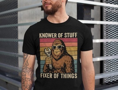 Funny Bigfoot Dad Shirt Knower of Stuff Fixer of Things Graphic Tee