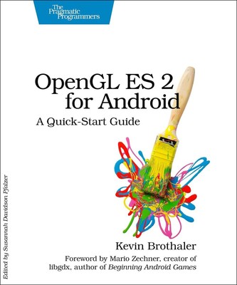 OpenGL ES 2 for Android: A Quick-Start Guide by Kevin Brothaler (English) Paperb