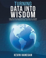 Turning Data Into Wisdom Kevin Hanegan Taschenbuch Kartoniert / Broschiert 2020
