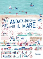 Hin- und Rückfahrt zum Meer. Ediz. illustriert [Hardcover] [Jul 14, 2022] Demois