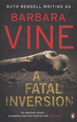 A Fatal Inversion by Barbara Vine