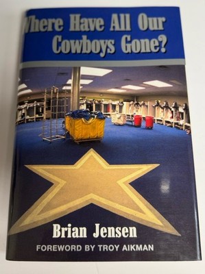 Where Have All Our Cowboys Gone? by Brian Jensen (2001, Hardcover)