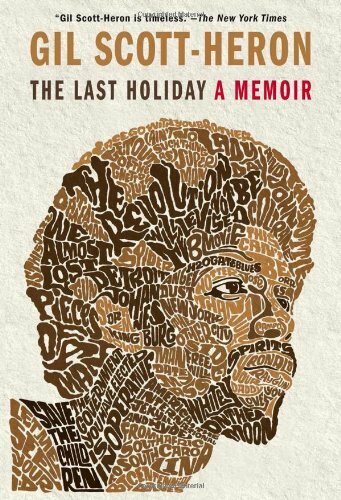 The Last Holiday Gil Scott Heron The Last Holiday Gil Scott Heron