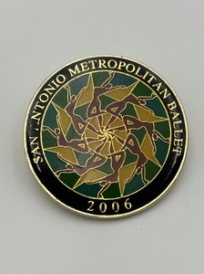2006 Fiesta Medal Pin San Antonio Metropolitan Ballet Tobin Arts Theatre Texas