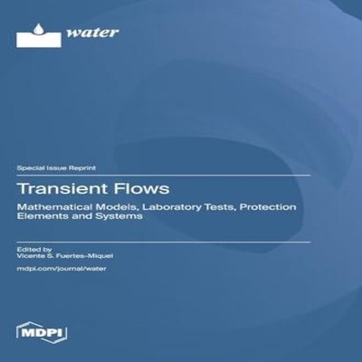 Transient Flows Mathematical Models Laboratory Tests Protection E