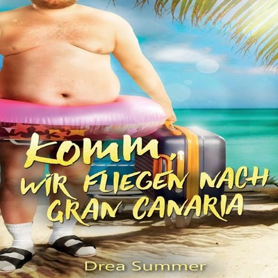 Komm wir fliegen nach Gran Canaria Drea Summer Paperback Books on