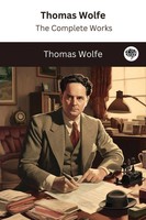 Thomas Wolfe | The Complete Works | Thomas Wolfe | Taschenbuch | Englisch | 2024