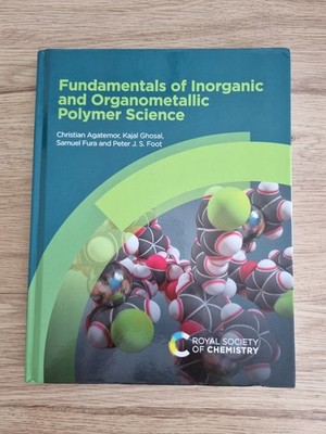 Fundamentals of Inorganic Organometallic Polymer Science 9781788015905 Hardback
